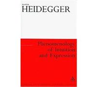 Phenomenology of Intuition and Expression, Athlone Contemporary European Thinkers Series Martin Heidegger (Auteur)