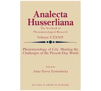Phenomenology Of Life. Meeting The Challenges Of The Present-Day World