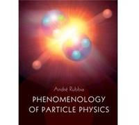 Phenomenology of Particle Physics by Andre Eidgenossische Technische Hochschule Zurich Rubbia Andre Eidgenossische Technische Hochschule Zurich Rubbia (Auteur)