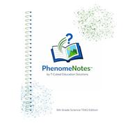 PhenomeNotes™ 5th Grade Science 2021 TEKS Edition: By T-Cubed Education Solutions