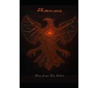 Pheonixia: Rise from the Ashes