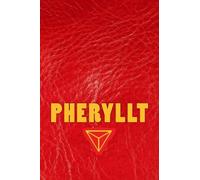 Pheryllt: A Modern Guide to the First Systematizers of the Ancient Celts & The Pre-Druidic Religion