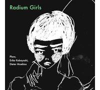 Phew, Erika Kobayashi, Dieter Moebius - Radium Girls