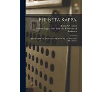 Phi Beta Kappa: Handbook Of The Iota Chapter Of New York. The University Of Rochester