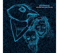 Phideaux - We Only Have Eyes For You (EP)