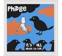 Phidge - It's All About to Tell [Import]