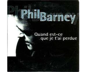 Phil BARNEY - Quand est ce que je t'ai perdue 2-Track CARD SLEEVE CDSINGLE