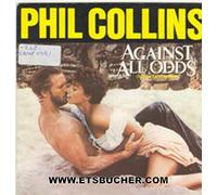 Phil Collins - Against all odds (1984) / Vinyl single [Vinyl-Single 7'']