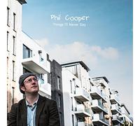 Phil Cooper - Things I'll Never Say [Import]
