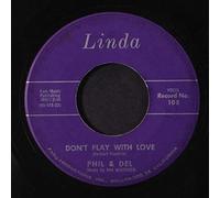 PHIL & DEL - my girl / don't play with love 45 rpm single