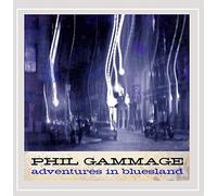 Phil Gammage - Adventures in Bluesland
