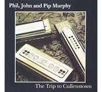 Phil, John & Pip Murphy - Trip to Cullenstown [Import]