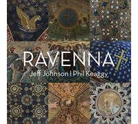 Phil Keaggy & Jeff Johnson - Ravenna [Import]