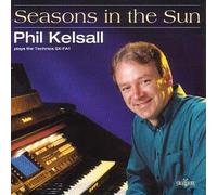 Phil Kelsall / Seasons in the Sun