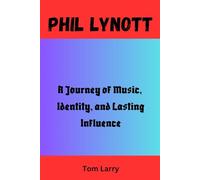 PHIL LYNOTT: A Journey of Music, Identity, and Lasting Influence