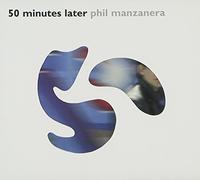 Phil Manzanera - 50minutes Later [Import]