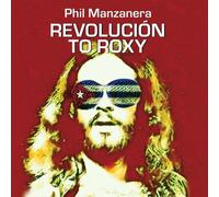 Phil Manzanera - Revolucion To Roxy [Compact Discs]