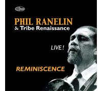 Phil Ranelin & Tribe Renaissance – Live Reminiscence – CD