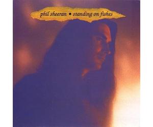 Phil Sheeran - Standing on Fishes