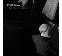Phil Slater - The Dark Pattern [Import]