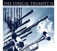 Phil Snedecor, Trumpet - The Lyrical Trumpet II [Import]
