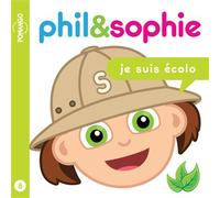 Phil&Sophie - Je suis écolo Tome 8 - Nicole Lebel - Pomango - broché - Album jeunesse dès 3 ans