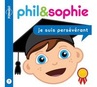 Phil&Sophie - Je suis persévérant Tome 7 - Nicole Lebel - Pomango - broché - Album jeunesse dès 3 ans