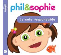 Phil&Sophie - Je suis responsable Tome 12 - Nicole Lebel - Pomango - broché - Album jeunesse dès 3 ans