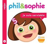 Phil&Sophie - Je suis serviable Tome 6 - Nicole Lebel - Pomango - broché - Album jeunesse dès 3 ans