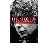 Phil Spector Dave Thompson (Auteur)