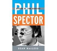 Phil Spector (Tempo: A Rowman & Littlefield Music Series on Rock, Pop, and Culture) - [Version Originale] Inconnu (Auteur)