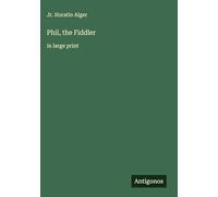 Phil, the Fiddler: in large print