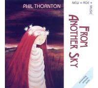 PHIL THORNTON - FROM ANOTHER SKY [UK Import]