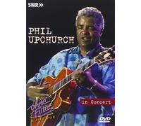 Phil Upchurch - In Concert: Ohne Filter (DVD)
