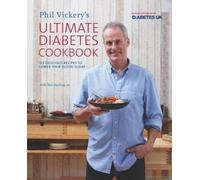 Phil Vickery's Ultimate Diabetes Cookbook