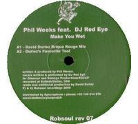 Phil Weeks Ft DJ Red Eye - Make You Wet Rmxs [Import]