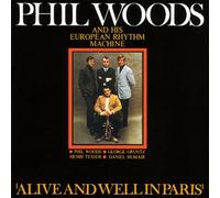 Phil Woods & European Rhythm - Alive & Well in Paris [Import]