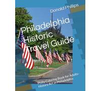 Philadelphia Historic Travel Guide: Philly Coloring Book for Adults-History Art in Philadelphia