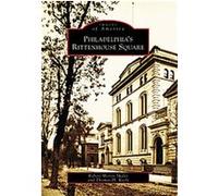 Philadelphia's Rittenhouse Square, Images of America Series Robert Morris Skaler, Thomas H. Keels (Auteur)