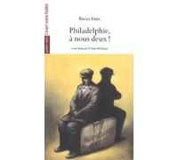 Philadelphie,A Nous Deux!