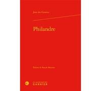 Philandre Jean Des Gouttes (Auteur), Mireille Huchon (Direction), Véronique Duché-Gavet (Direction), Michel Bideaux (Direction)