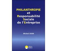 Philanthropie et responsabilité sociale de l'entreprise - Michel Dion - Eska - broché - Etude
