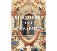 Philanthropy and Emancipation