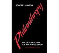 Philanthropy Voluntary Action for the Public Good by Robert L. Payton Robert L. Payton (Auteur)