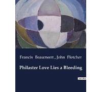 Philaster Love Lies A Bleeding