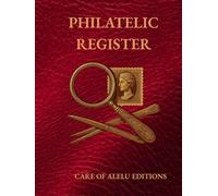 Philatelic Log Book: Burgundy Red Leather Style Cover - Stamp Collecting Album and Inventory Tracker for Philatelists