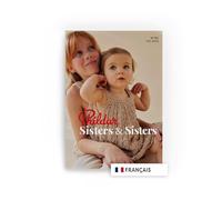 Phildar - Catalogue n° 252 : Sisters, Sisters - Catalogue Tricot - Patrons Tricot