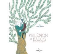 Philémon & Baucis, Une métamorphose d'Ovide Mim (Auteur), Chloé Almeras (Illustration)
