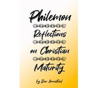 Philemon: Reflections On Christian Maturity