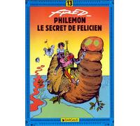 Philémon, tome 13 : Le Secret de Félicien